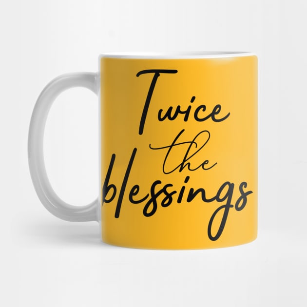 Twice The Blessings. Twin Design by PeppermintClover